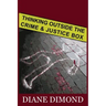 Thinking Outside the Crime and Justice Box