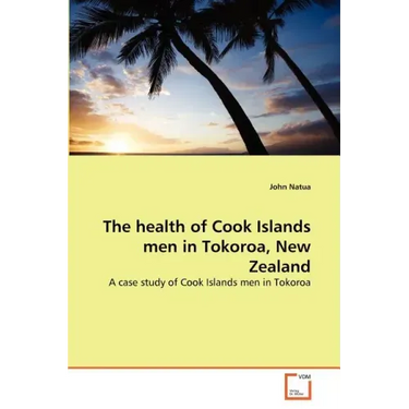 The health of Cook Islands men in Tokoroa, New Zealand