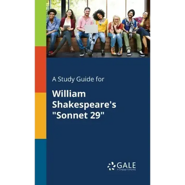 A Study Guide for William Shakespeare's "Sonnet 29"
