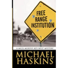 Free Range Institution: A Mick Murphy Key West Mystery