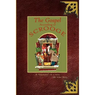 The Gospel According to Scrooge: A "Dickens" of a tale