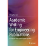 Academic Writing for Engineering Publications: A Guide for Non-Native English Speakers