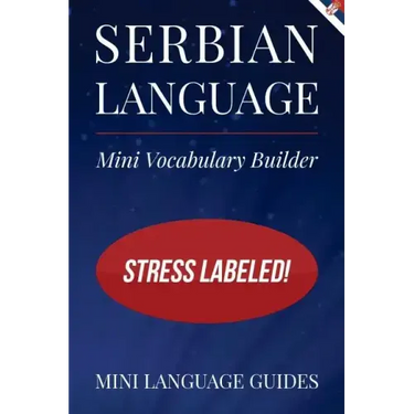 Serbian Language Mini Vocabulary Builder: Stress Labeled!