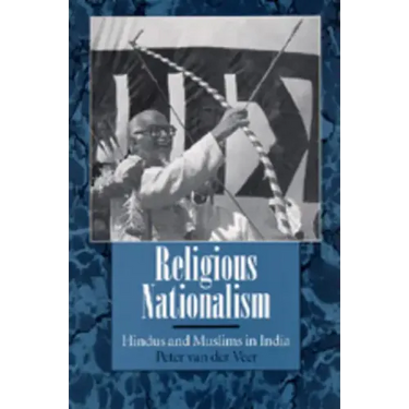 Religious Nationalism: Hindus and Muslims in India
