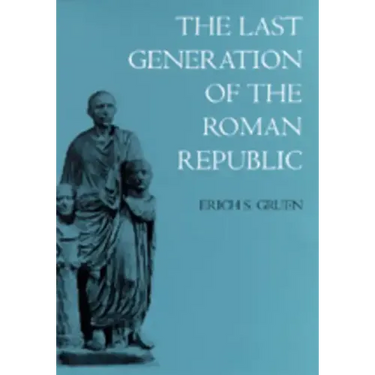The Last Generation of the Roman Republic