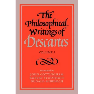 The Philosophical Writings of Descartes: Volume 1