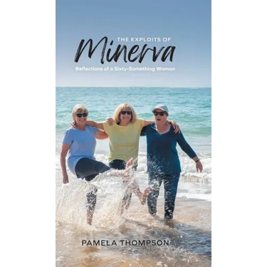 The Exploits of Minerva: Reflections of a Sixty-Something Woman