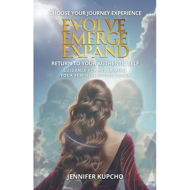 Evolve, Emerge, Expand: Return to Your Authentic Self