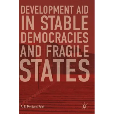Development Aid in Stable Democracies and Fragile States