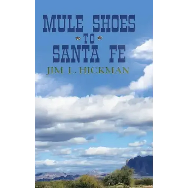 Mule Shoes to Santa Fe