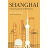 Shanghai: China's Gateway to Modernity