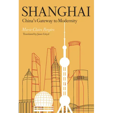 Shanghai: China's Gateway to Modernity