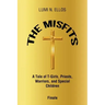 The Misfits: A Tale of T-Girls, Priests, Warriors, and Special Children Finale