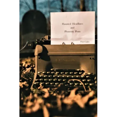 Haunted Headlines and Phantom Posts