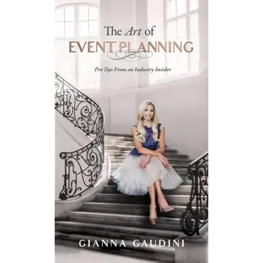 The Art of Event Planning: Pro Tips from an Industry Insider