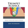 Trumpet Science: Understanding Performance Through Physics, Physiology, and Psychology