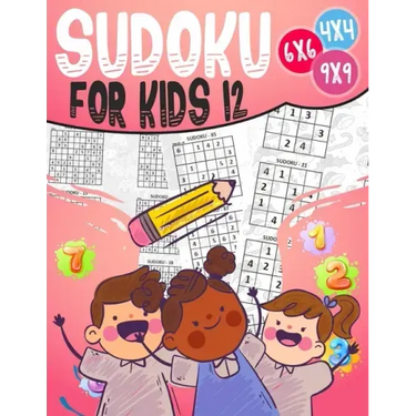 Sudoku for Kids 12: 270 Sudoku For 12 Year Olds, Memory and Logic Training, Instructions and Solutions Included