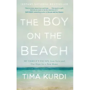 The Boy on the Beach: My Family's Escape from Syria and Our Hope for a New Home