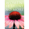 Women! Be Silent No More