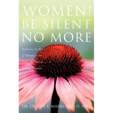 Women! Be Silent No More