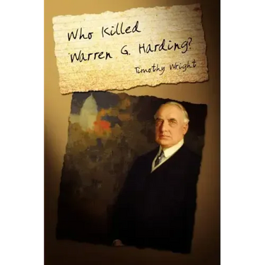 Who Killed Warren G. Harding?