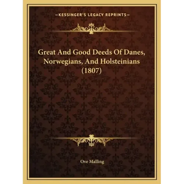 Great And Good Deeds Of Danes, Norwegians, And Holsteinians (1807)