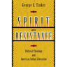 Spirit and Resistance: Political Theology and American Indian Liberation