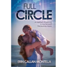 Full Circle: A memoir of leaning in too far and the journey back
