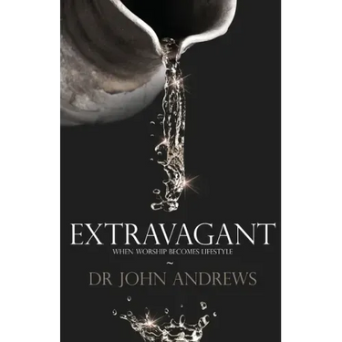 Extravagant: When worship becomes lifestyle