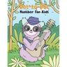 Dot to Dot Numbers for Kids: Numbers 1-50 Dot-to-Dots Workbook - 30 Sloth Designs, Preschool to Kindergarten, Connect the Dots, Numerical Order, Co