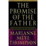 The Promise of the Father: Jesus and God in the New Testament