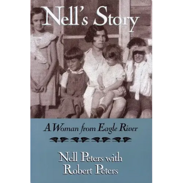 Nell's Story: A Woman from Eagle River