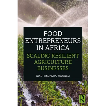 Food Entrepreneurs in Africa: Scaling Resilient Agriculture Businesses