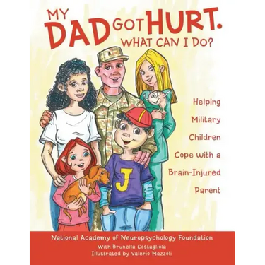 My Dad Got Hurt. What Can I Do?: Helping Military Children Cope with a Brain-Injured Parent