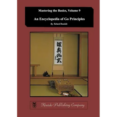 Encyclopedia of Go Principles (Mastering the Basics) (Volume 9)