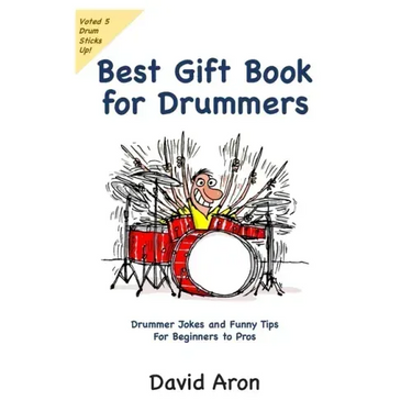 Best Gift Book for Drummers: Drummer Jokes and Funny Tips for Beginners to Pros
