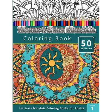 Moons & Stars Mandala Coloring Book (Intricate Mandala Coloring Books for Adults), Volume 1