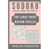 Sudoku Puzzle Book For Adults: 100 Large Print Medium Puzzles to Improve Your Memory for Sudoku Lovers