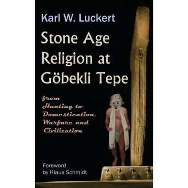 Stone Age Religion at Goebekli Tepe