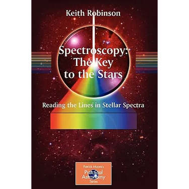 Spectroscopy: The Key to the Stars: Reading the Lines in Stellar Spectra