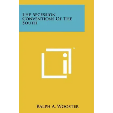 The Secession Conventions Of The South