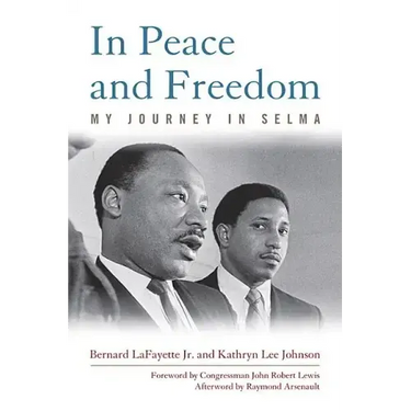 In Peace and Freedom: My Journey in Selma