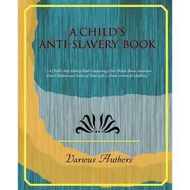 A Child's Anti-Slavery Book