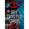 The Twisted Ones: Five Nights at Freddy's (Original Trilogy Book 2): Volume 2