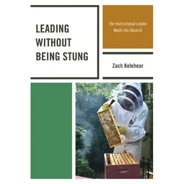 Leading without Being Stung: The Instructional Leader Meets the Apiarist