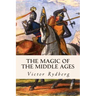 The Magic of the Middle Ages