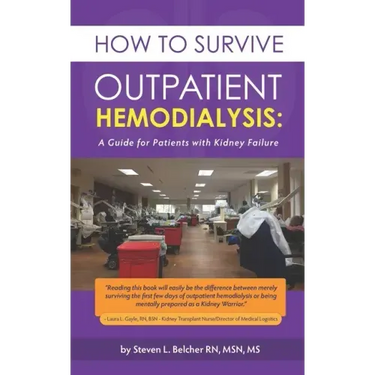 How to Survive Outpatient Hemodialysis: A Guide for Patients with Kidney Failure