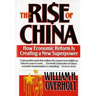 Rise of China: How Economic Reform Is Creating a New Superpower