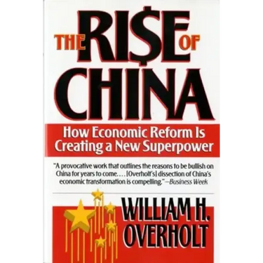 Rise of China: How Economic Reform Is Creating a New Superpower