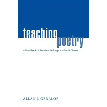 Teaching Poetry: A Handbook of Exercises for Large and Small Classes